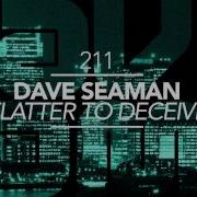 Flatter To Deceive Seff Remix Dave Seaman