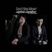 Mobin Master Don T Stop Movin Ultra Sound Remix Feat Karina Chavez