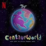 Centaurworld Songs My Collection