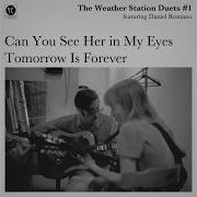 Can You See Her In My Eyes Feat Daniel Romano The Weather Station