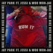 Jessi Run It Feat Woo Won Jae Jessi Prod By Gray