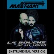 La Bouche Be My Lover Instrumental