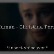 Human Christina Perri Audio Edit