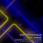 Real Things Stephen Nicholls