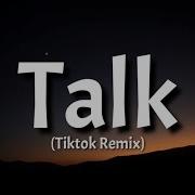 Talk Remix Tik Tok Remix