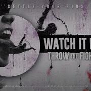 Throw The Fight Watch It Burn