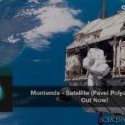 Satellite Pavel Polyakov Remix Montends