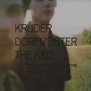 Kruder Dorfmeister The K D Sessions