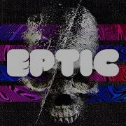 Eptic The End Carnage Breaux Remix