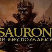 Sauron The Necromancer