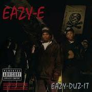 Eazy Duz It Feat Dr Dre Mc Ren Eazy E