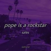 Pope Is A Rockstar Sales Slowed