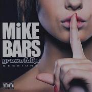 Mike Bars Grown Folks Remix