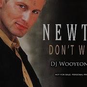 Newton Don T Worry Mix