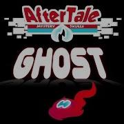 Song Aftertale Ghost