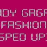 Lady Gaga Fashion Sped Up