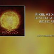 X Noize Beat From Beyond Bionix Remix