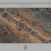 Mees Salomé Celine Cairo Fool S Paradise Coeus Remix