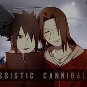 Sasuke And Itachi Narcissistic Cannibal