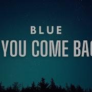 If You Come Back Blue