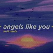 Miley Cyrus Angels Like You Alphasvara Lo Fi Remix