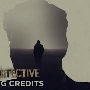 True Detective Intro Opening Song Theme