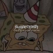 Sugarcrash Slowed