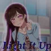 Kanojo Okarishimasu Amv Light It Up