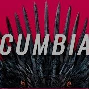 Game Of Thrones Version Cumbia
