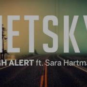 Netsky High Alert Feat Sara Hartman