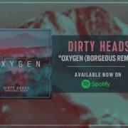 Oxygen Borgeous Remix Dirty Heads