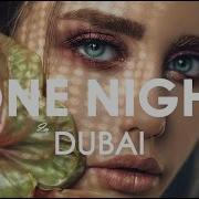 Arash Helena One Night In Dubai Creative Ades Remix