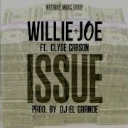 Issue Feat Clyde Carson Willie Joe