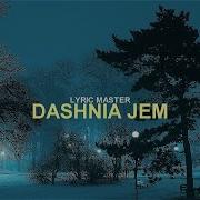 Lyric Master Dashnia Jem