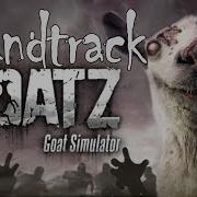 Goat Simulator Goatz Саундтрек