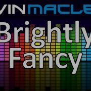 Brightly Fancy Kevin Macleod