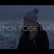 Stick Together На Русском