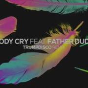 Fatherdude Body Cry Trumpdisco Remix Feat Fatherdude