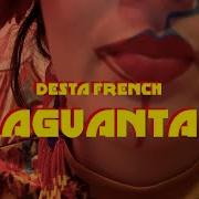 Aguanta Desta French