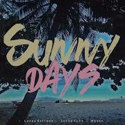 Lucas Estrada Sunny Days It S You Feat Nezen