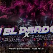 Dj El Perdon X Melody Viral Slow