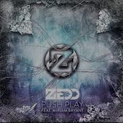 Zedd Push Play