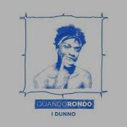 I Dunno Quando Rondo