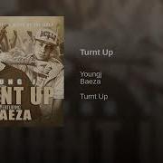 Turnt Up Feat Baeza Youngj