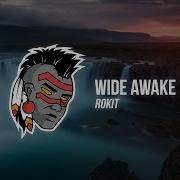 Wide Awake Rokit