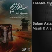 Masih Arash Salam Azizam