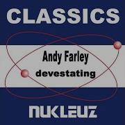 Andy Farley Devastating