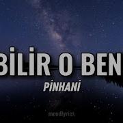 Bilir O Beni Pinhani Lyrics