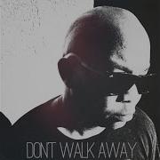 Cadence Don T Walk Away Feat Flinstone