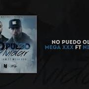 Mega Xxx No Puedo Olvidar Feat Nicky Jam